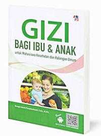 Image of Gizi Bagi Ibu & Anak untuk Mahasiswa Kesehatan dan Kalangan Umum