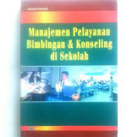 Image of Manajemen Pelayanan Bimbingan dan Konseling di Sekolah